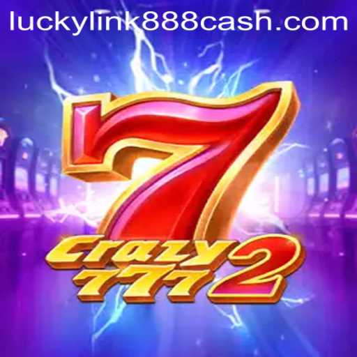 Discover the Thrills of Crazy7772: An Innovative Game Experience with Luckylink888
